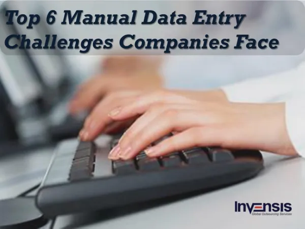 Top 6 Manual Data Entry Challenges Companies Face