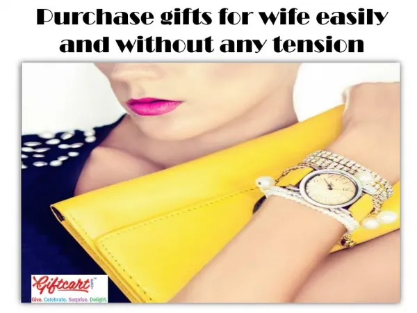 Purchase gifts for wife easily and without any tension