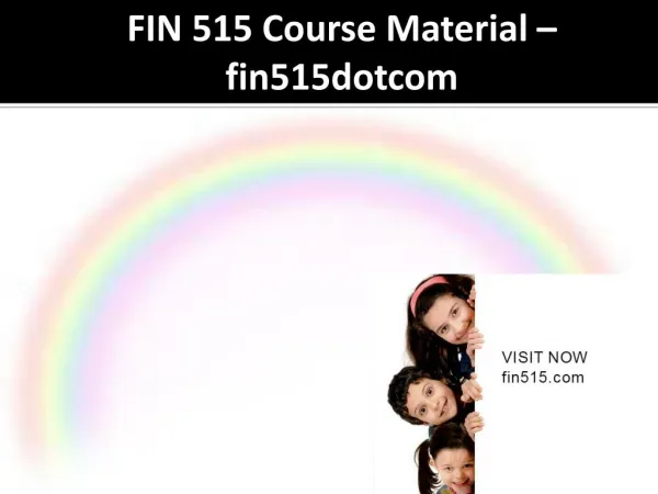 FIN 515 Course Material - fin515dotcom