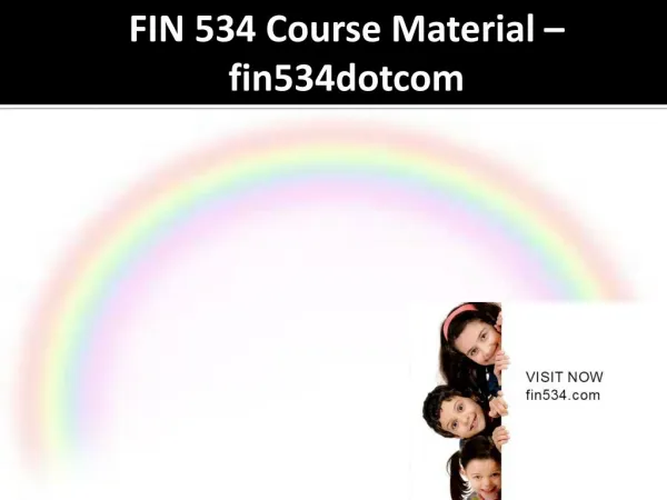 FIN 534 Course Material - fin534dotcom