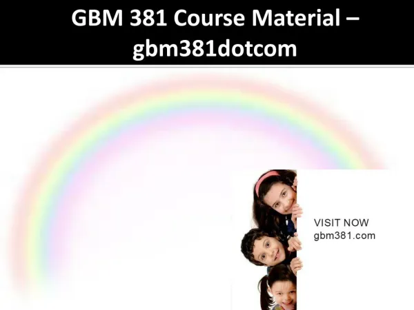 GBM 381 Course Material - gmd381dotcom