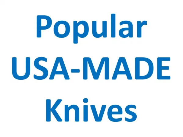 Popular USA-MADE Knives