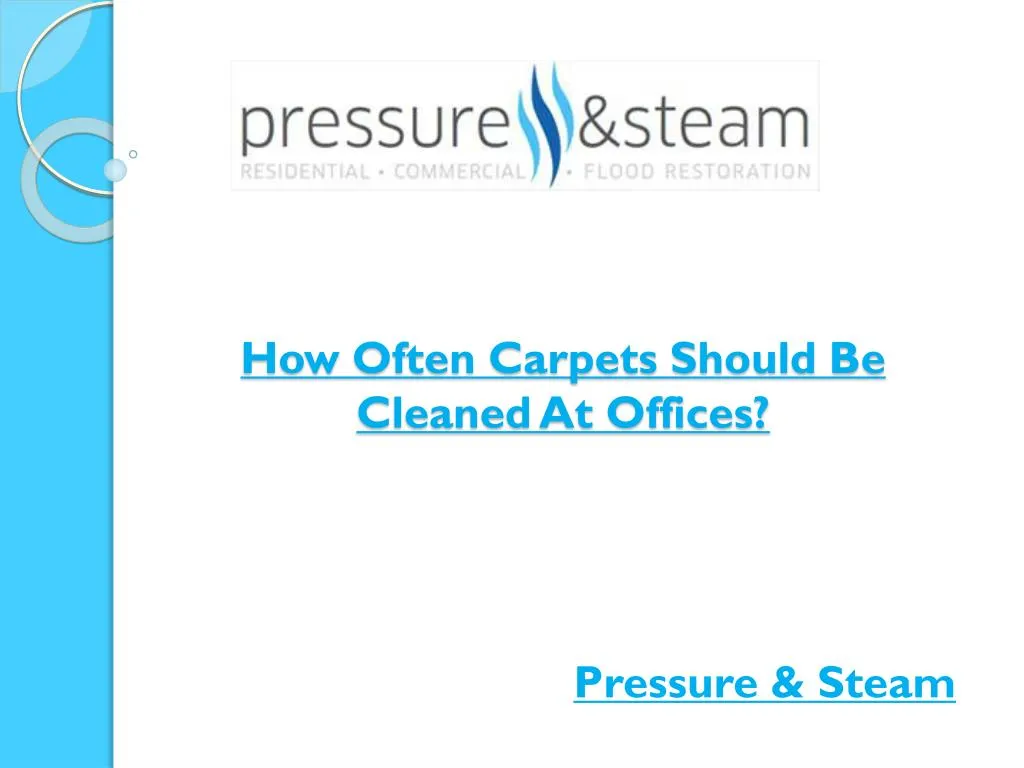 how often carpets should be cleaned at offices