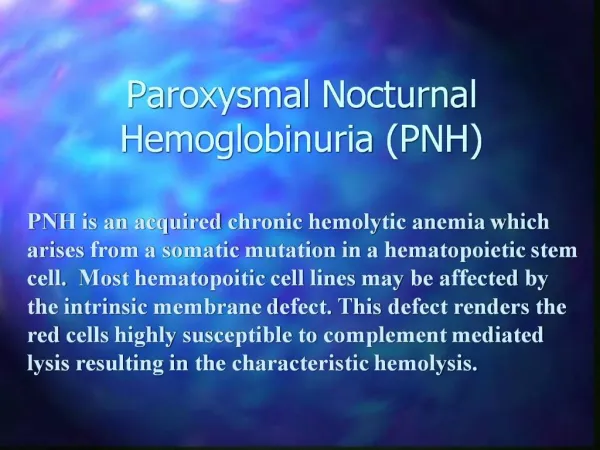 Paroxysmal Nocturnal Hemoglobinuria PNH