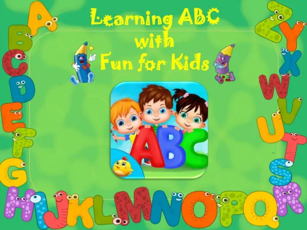 Learning ABC with Fun for Kids