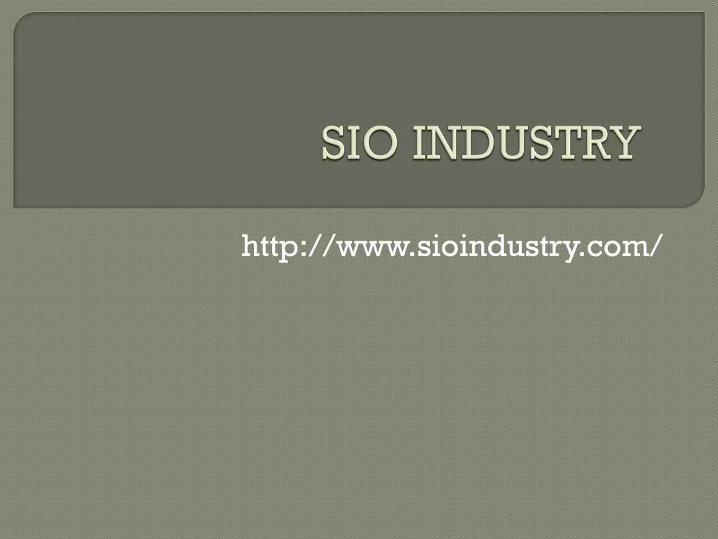 sio industry