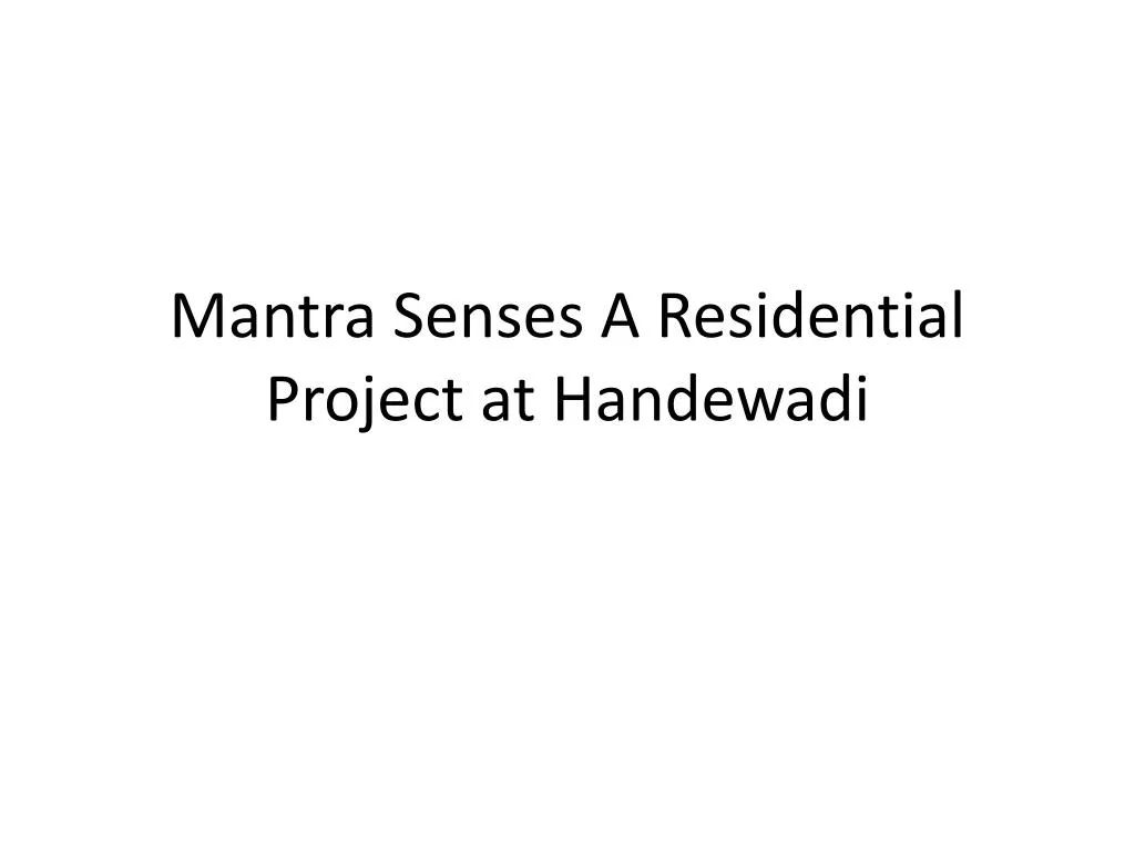 mantra senses a residential project at handewadi