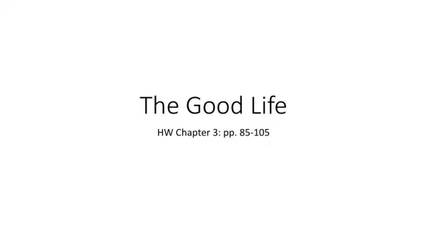 Honest Work: Chapter 3 Good Life