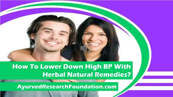 How To Lower Down High BP With Herbal Natural Remedies?