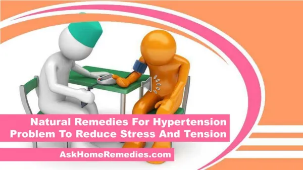 Natural Remedies For Hypertension Problem To Reduce Stress And Tension