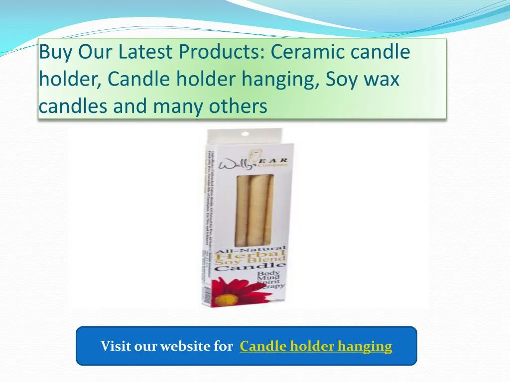 buy our latest products ceramic candle holder candle holder hanging soy wax candles and many others