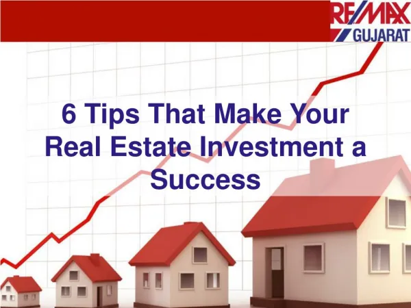 6 Tips That Make Your Real Estate Investment a Success