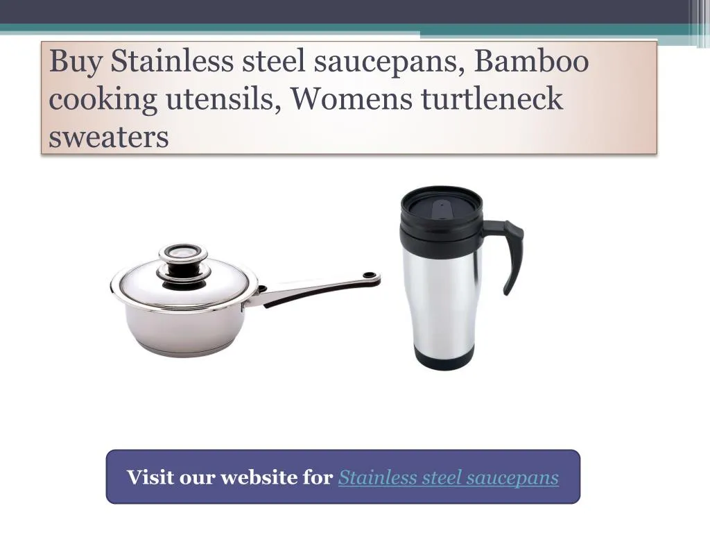 buy stainless steel saucepans bamboo cooking utensils womens turtleneck sweaters