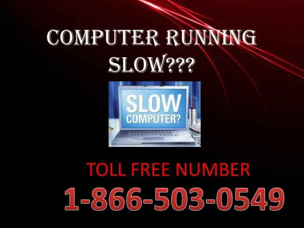 1-866-503-0549 computer is running slow and freezes up