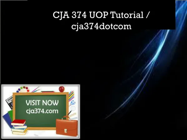 CJA 374 UOP Tutorial / cja374dotcom