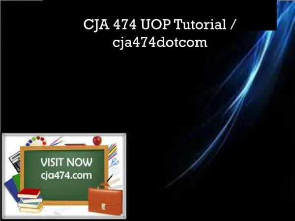CJA 474 UOP Tutorial / cja474dotcom