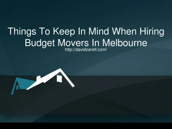 Things To Keep In Mind When Hiring Budget Movers In Melbourne