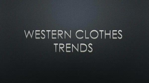 Western Clothing Trends