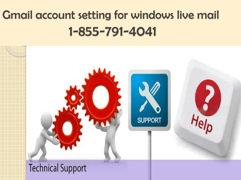 gmail account setting for windows live mail 1 855 791 4041
