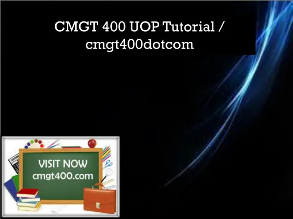 CMGT 400 UOP Tutorial / cmgt400dotcom