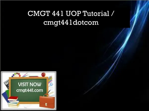 CMGT 441 UOP Tutorial / cmgt441dotcom