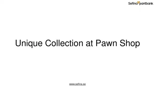Unique Collection at Pawn Shop