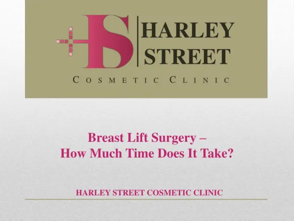 Breast Lift Surgery – How Much Time Does It Take?