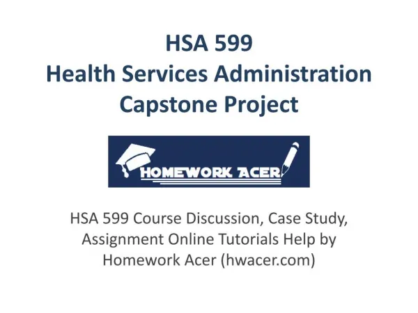 HSA 599 Discussion Assignment Homework Online Help