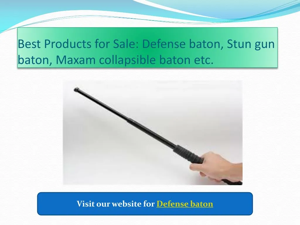 best products for sale d efense baton stun gun baton maxam collapsible baton etc
