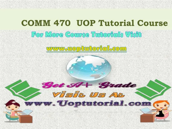COMM 470 UOP Course Tutorial/Uoptutorial