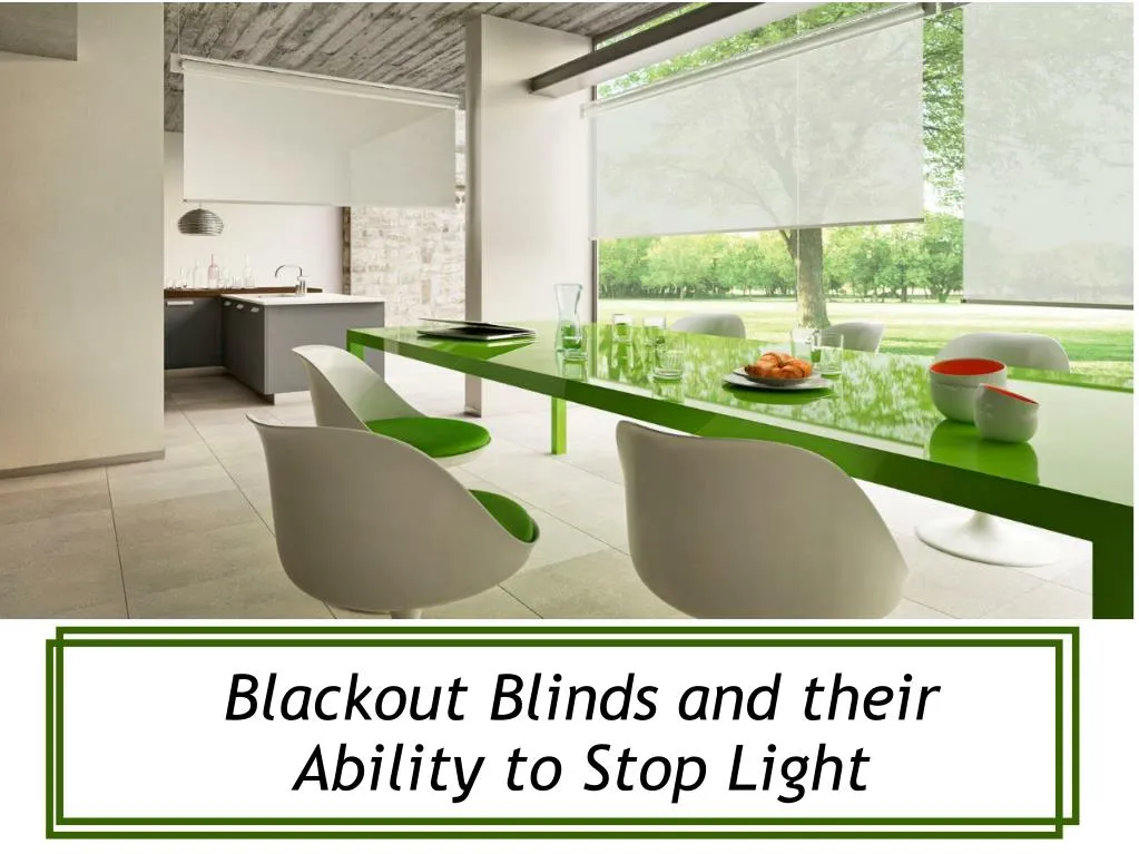 blackout blinds and their ability to stop light