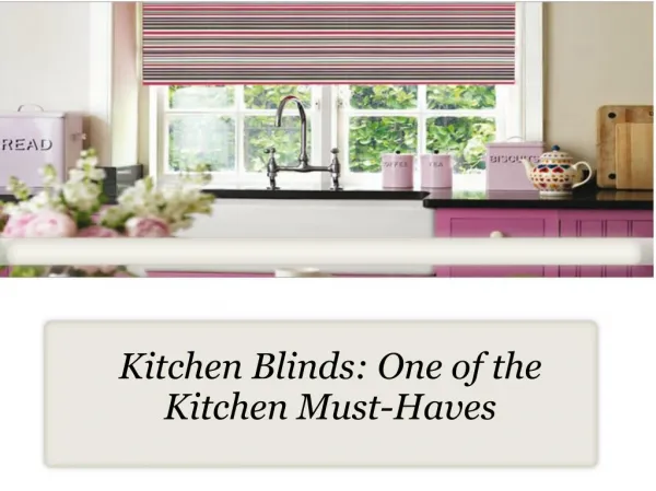 Kitchen Blinds- One of the Kitchen Must-Haves