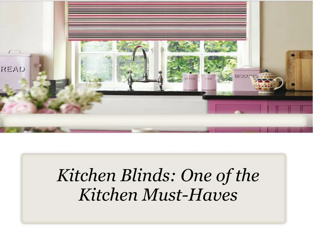 kitchen blinds one of the kitchen must haves
