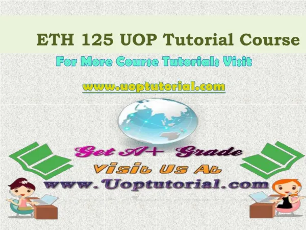 ETH 125 UOP Tutorial Course / Uoptutorial