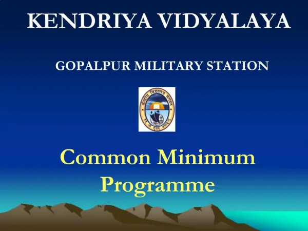 KENDRIYA VIDYALAYA GOPALPUR MILITARY STATION Common Minimum Programme