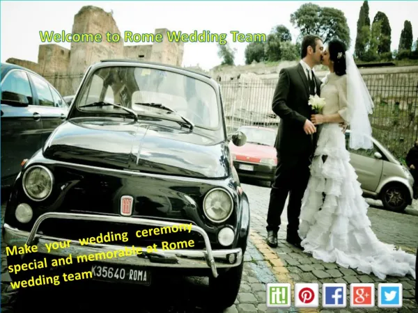 Make your wedding ceremony special and memorable at Rome wedding team