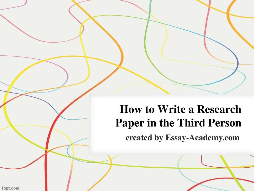 how to write a research paper in the third person