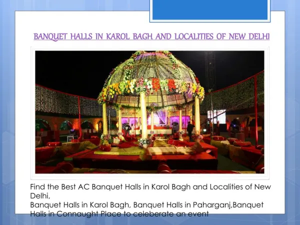 BANQUET HALLS IN KAROL BAGH AND LOCALITIES OF NEW DELHI