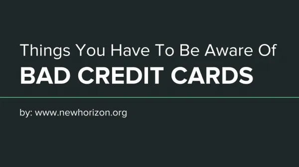 Things You Have To Be Aware Of Bad Credit Cards