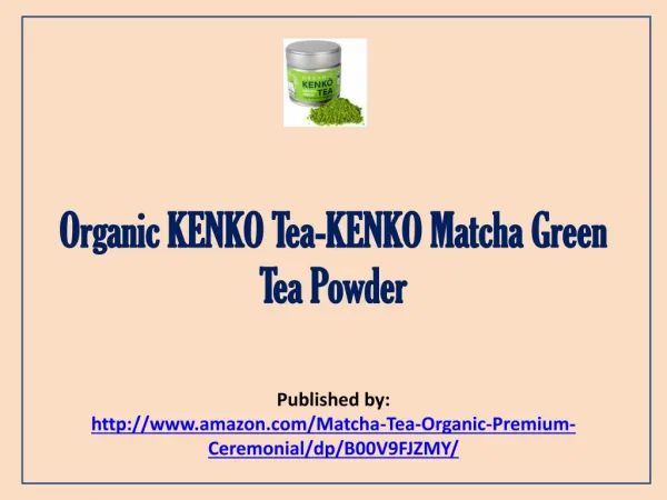 Organic KENKO Tea-KENKO Matcha Green Tea Powder