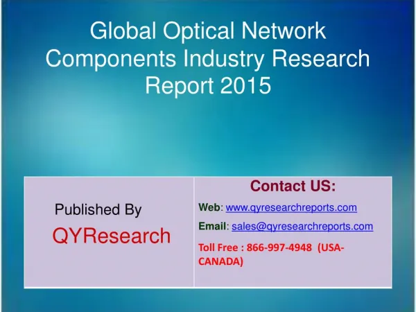 Global Optical Network Components Industry 2015 Market Analysis, Shares, Insights, Study, Forecasts, Applications, Devel