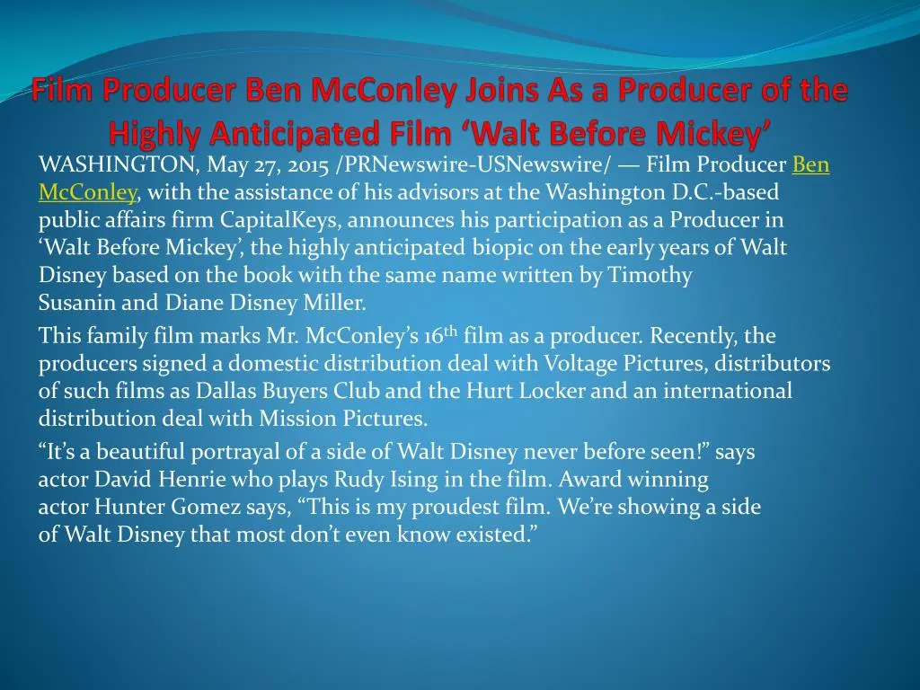 film producer ben mcconley joins as a producer of the highly anticipated film walt before mickey