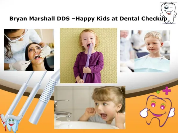 Bryan Marshall DDS | Happy Kids at Dental Checkup