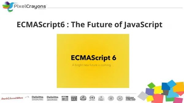 EcmaScript6 : The Future of JavaScript