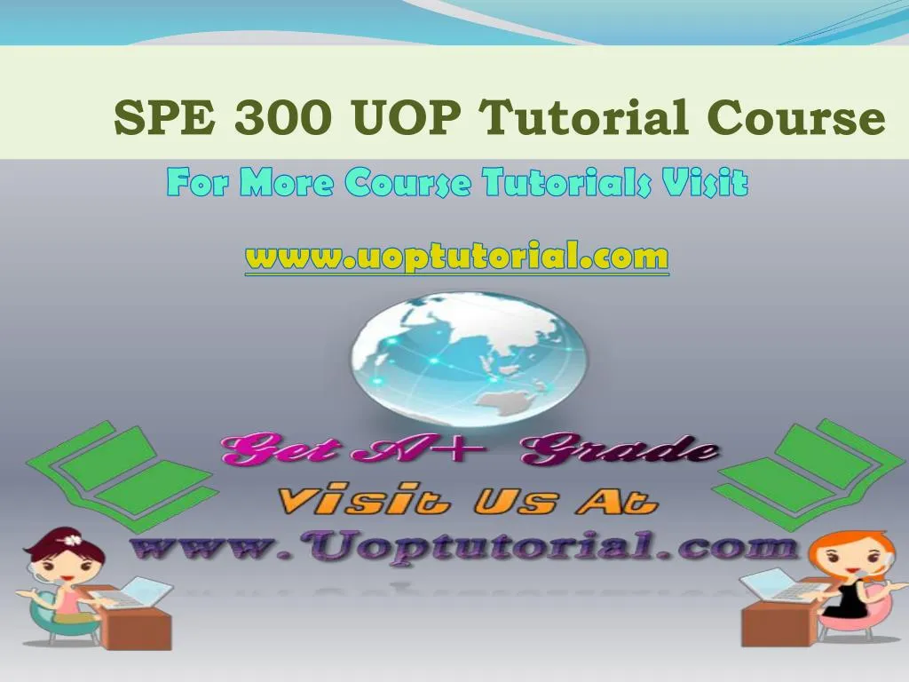 spe 300 uop tutorial course