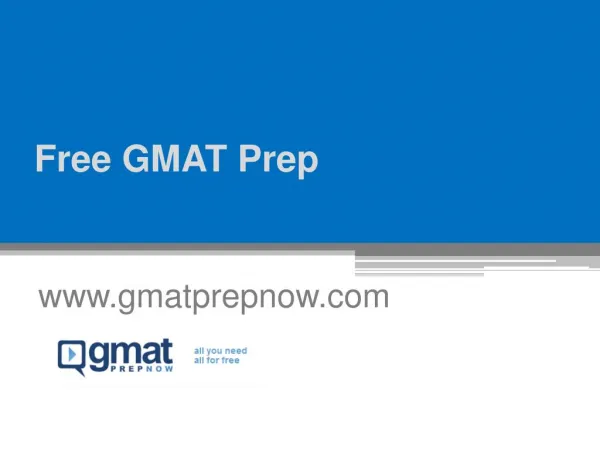 Free GMAT prep - www.gmatprepnow.com