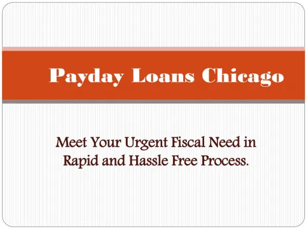 Payday Loans Chicago - Helps to Get Easy During Fiscal Crisis