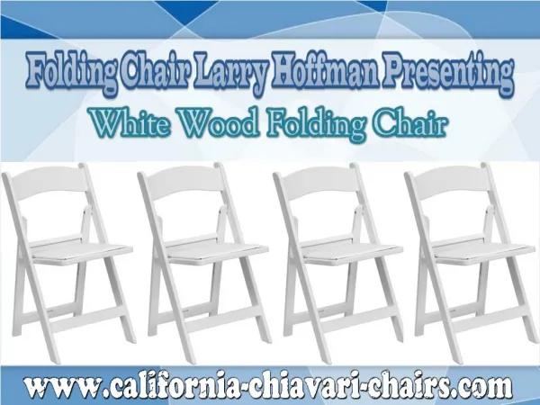 Folding Chair Larry Hoffman Presenting White Wood Folding Chair