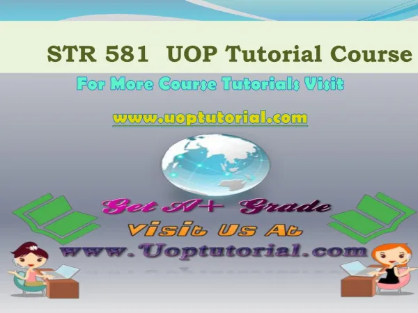 STR 581 UOP TUTORIAL / Uoptutorial