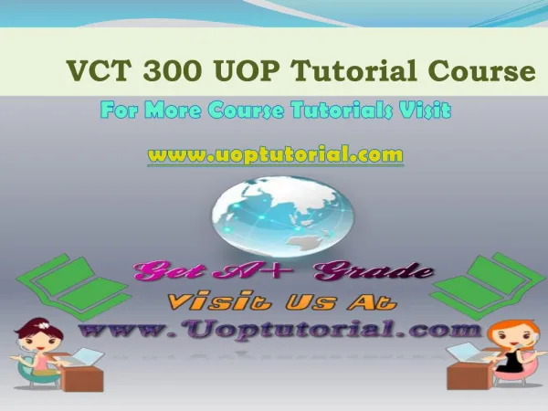 VCT 300 UOP TUTORIAL / Uoptutorial